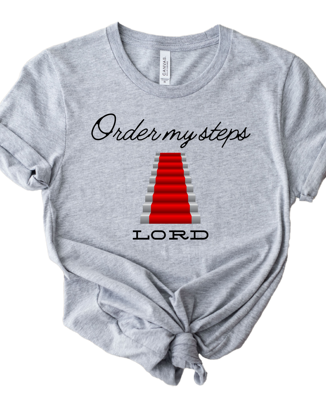 Order My Steps Lord - Tshirt - White, Black or Athletic Heather