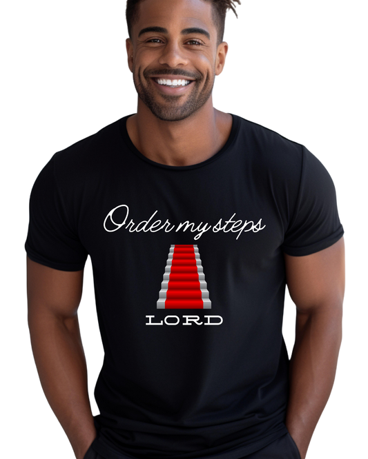 Order My Steps Lord - Tshirt - White, Black or Athletic Heather